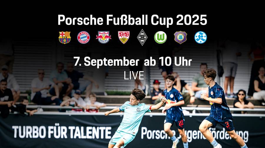 Fußball Live - Porsche Fußball Cup: Platzierungsspiele, Halbfinals & Finale