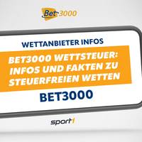 Bet3000 bietet Wetten ohne Steuer & glänzt mit Top-Quoten. Sport1 informiert über die genaue Regelung der Wettsteuer bei Bet3000.