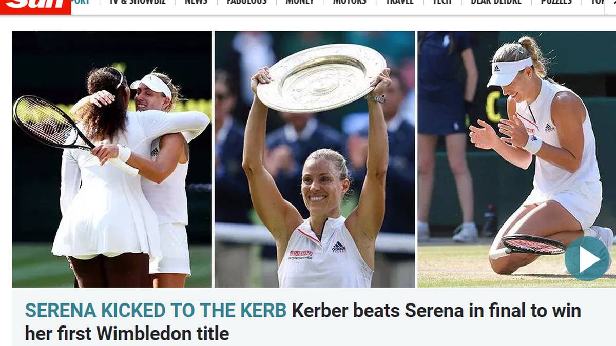 ENGLAND - The Sun: "Angelique Kerber kommt aus Deutschland, wo sie Märchen anders erzählen. Das musste auch Serena erfahren. Sportler-Adel und zwei echte Herzoginnen hatten sich versammelt, um die Königin des Centre Courts bei ihrer Rückkehr auf den Thron kein Jahr nach der Geburt ihrer Tochter zu beobachten..."