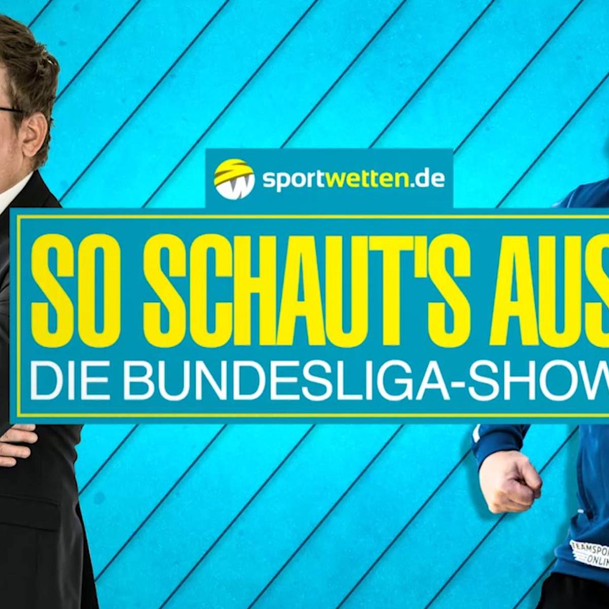 sportwetten.de So schaut’s aus – Die Bundesliga-Show