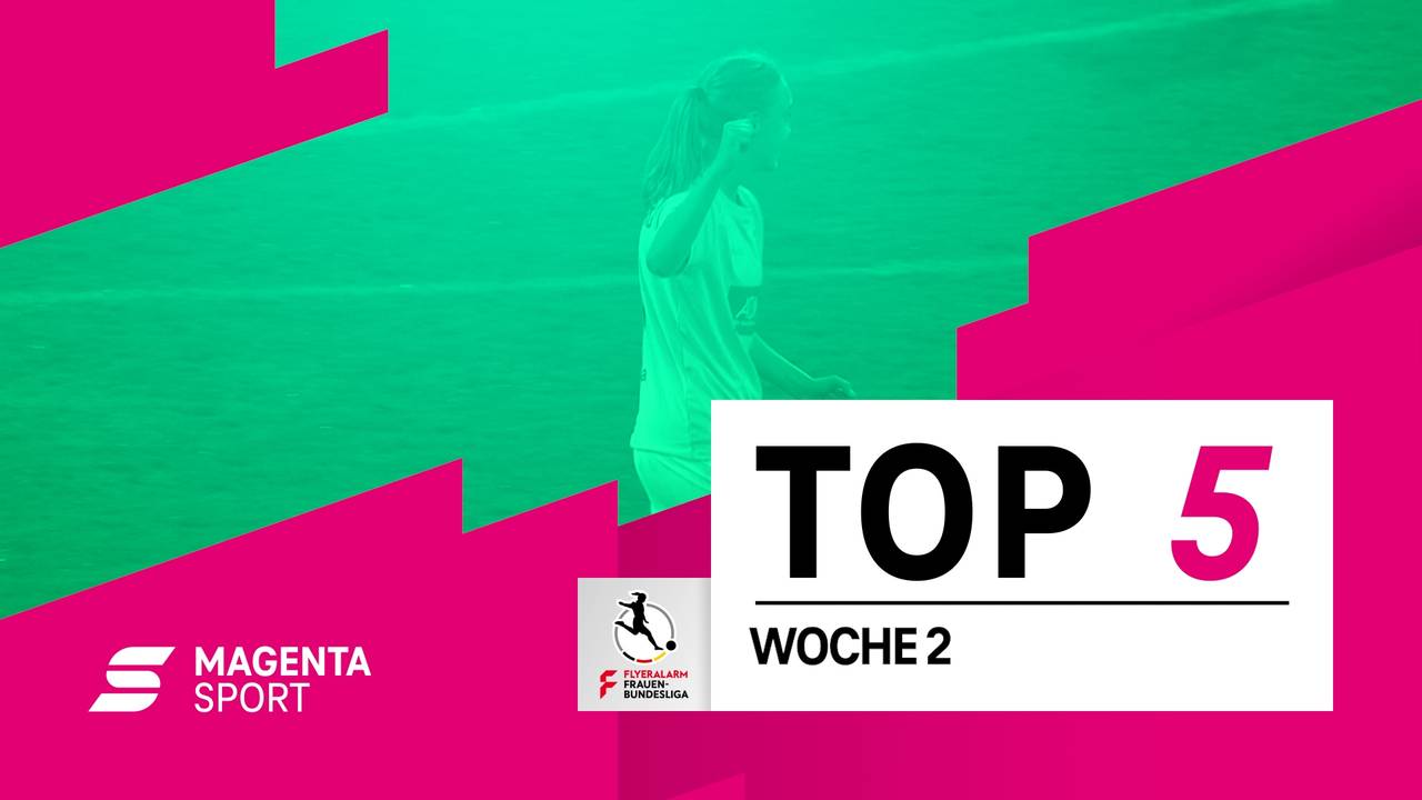 Traumhafte Pässe und traumhafte Tore. Die neue Top5 der FLYERALARM Frauen-Bundesliga.