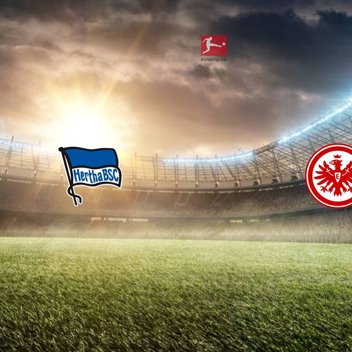 Bundesliga: Hertha BSC – Eintracht Frankfurt (Samstag, 15:30 Uhr)
