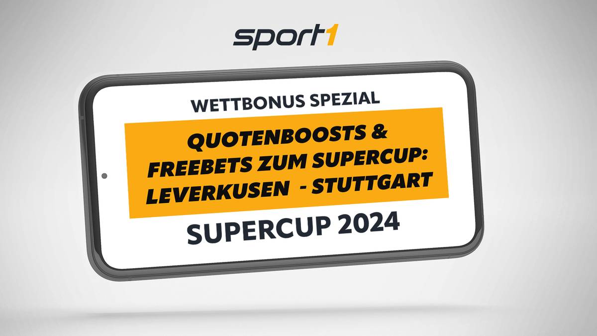 DFL Supercup 2024 Wetten Leverkusen - Stuttgart: Wettanbieter Freebets, Boosts & Bonus