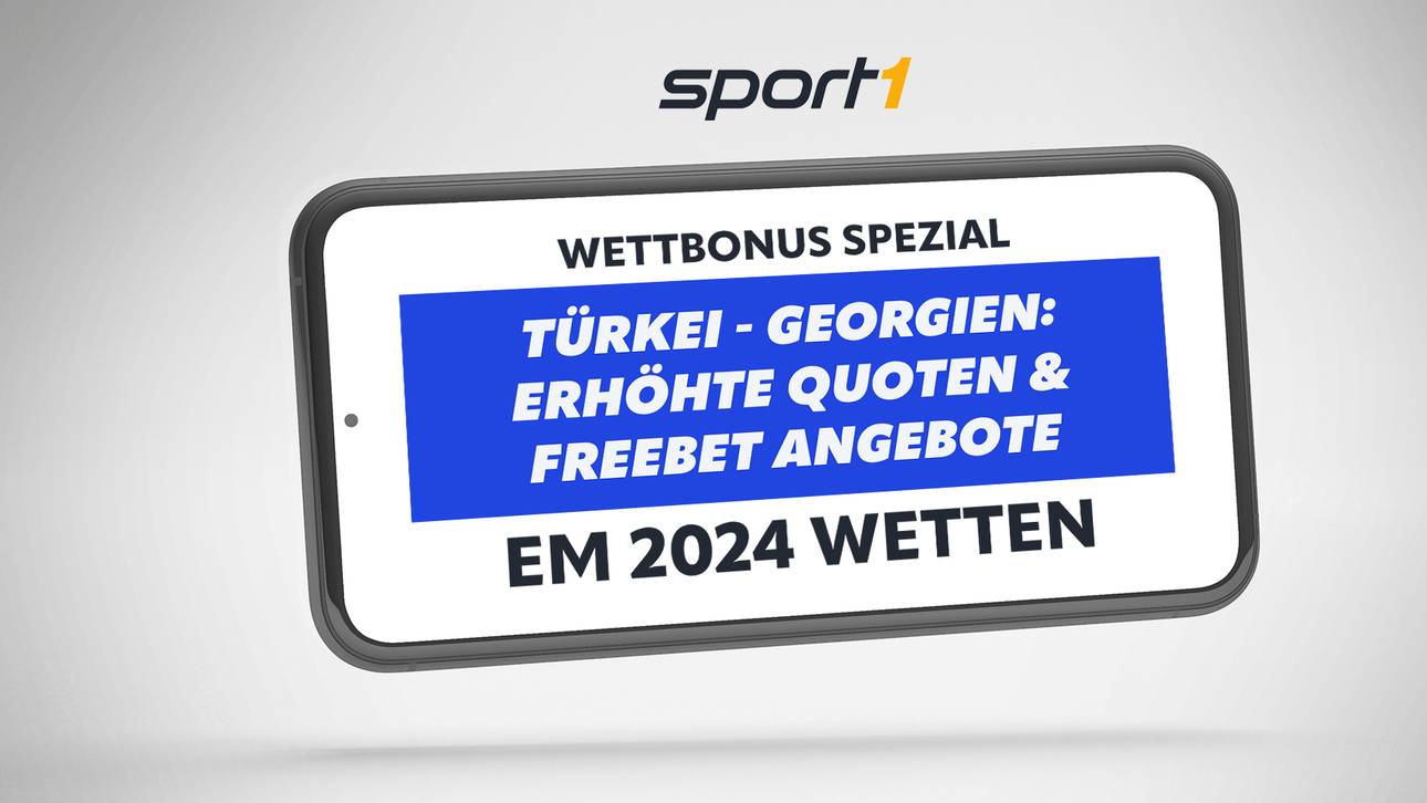EM 2024 Türkei – Georgien: Gratiswetten & Bonus Angebote