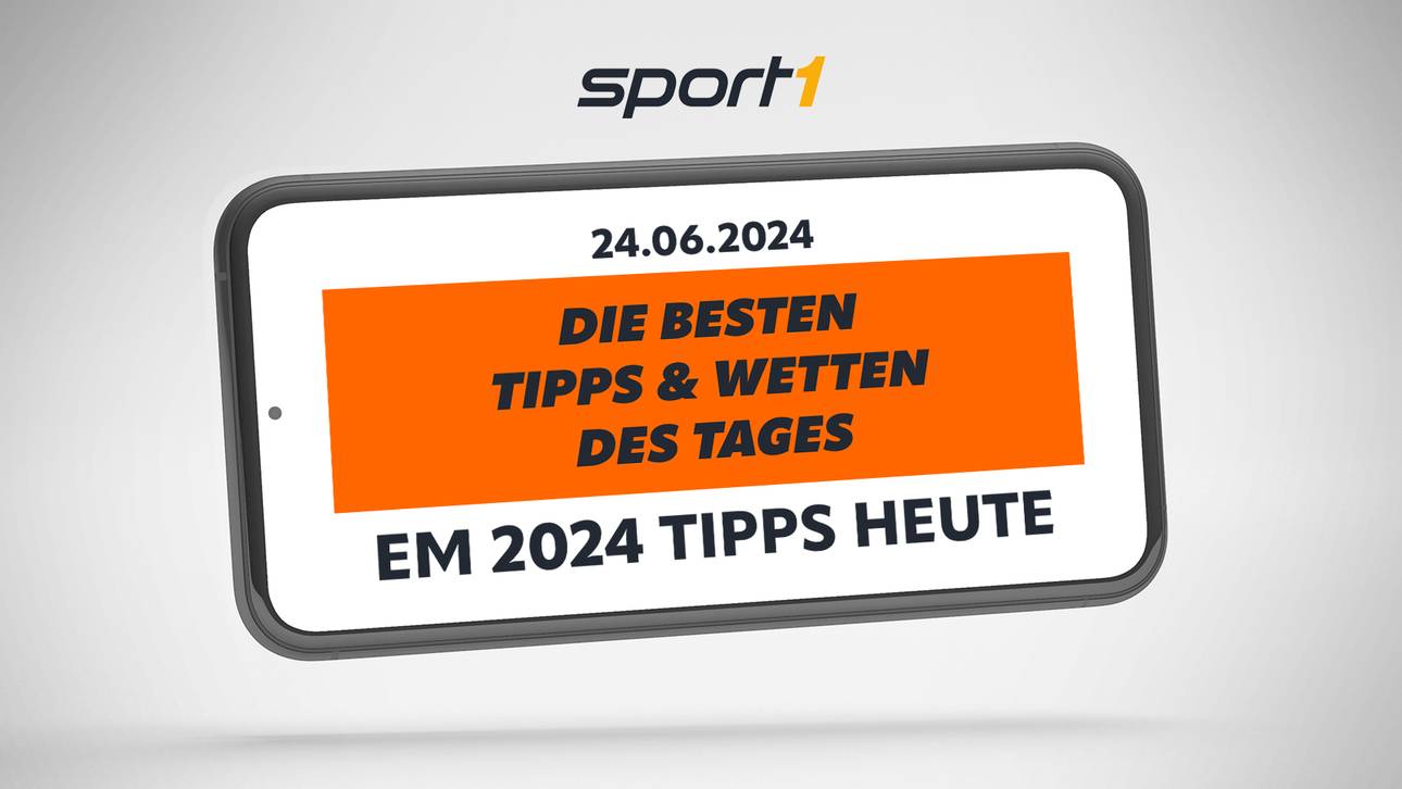 EM 2024 Experten Tipps heute für den 24.06.2024