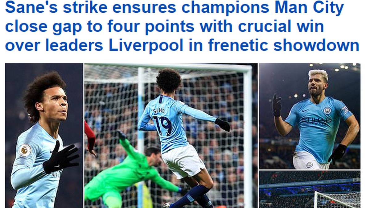 DAILY MAIL - "Sanes Treffer sichert Man City den überlebenswichtigen Sieg in einem wahnwitzigen Showdown mit Liverpool. Guardiolas Abwehr macht Gefangene"