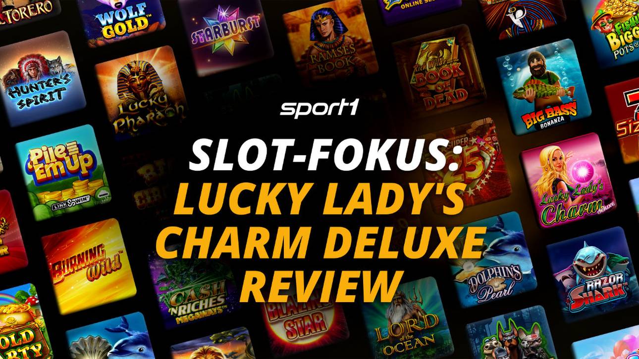 Lucky Lady’s Charm Deluxe Slot Erfahrungen – Analyse und Test