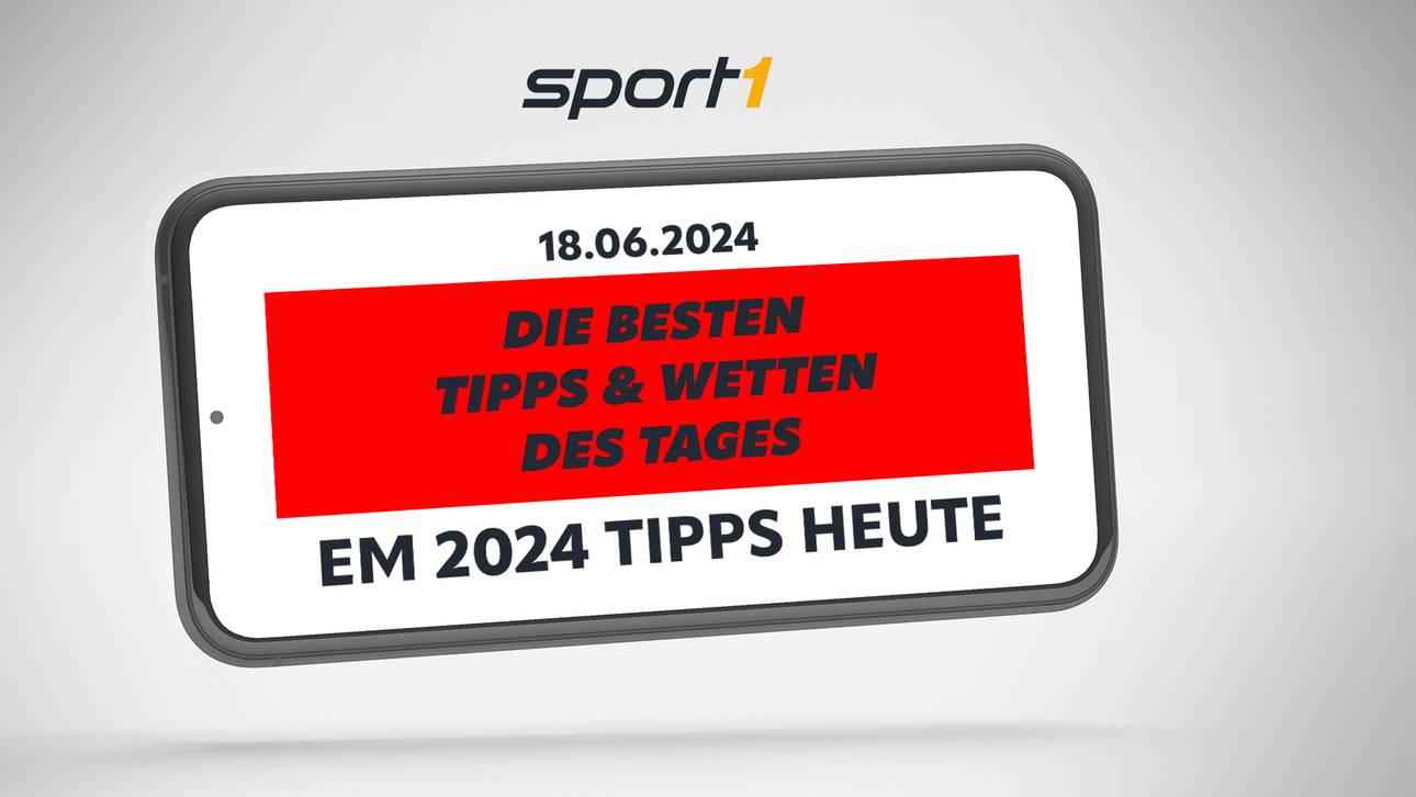 EM 2024 Experten Tipps heute für den 18.06.2024