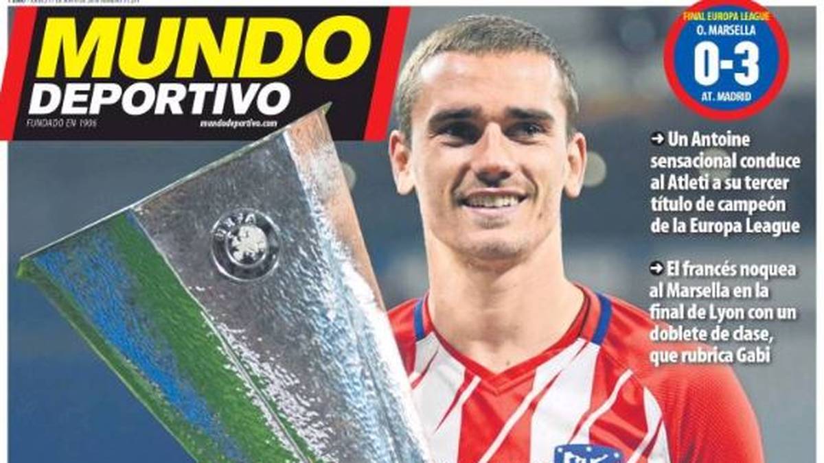 Mundo Deportivo: "Griezmann, der Koloss! Ein sensationeller Antoine führt Atelti zum dritten Titel in der Europa League. Der Franzose knockt Marseille mit einem klassischen Doppelpack aus. Gabi setzt den Schlusspunkt."