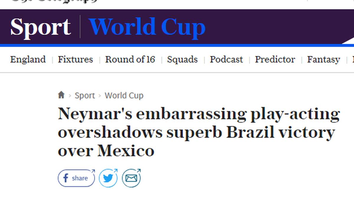 TELEGRAPH: "Neymars peinliches Theaterstück überschattet Brasiliens überragenden Sieg gegen Mexiko. Er genießt nichts mehr, als sich nach den leichtesten Berührungen vor angeblichen Schmerzen zu winden"