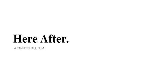 „Here After“ Teaser (2018) – Tanner Hall