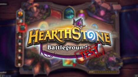 Der große Hearthstone Battlegrounds Test - Teil 2 