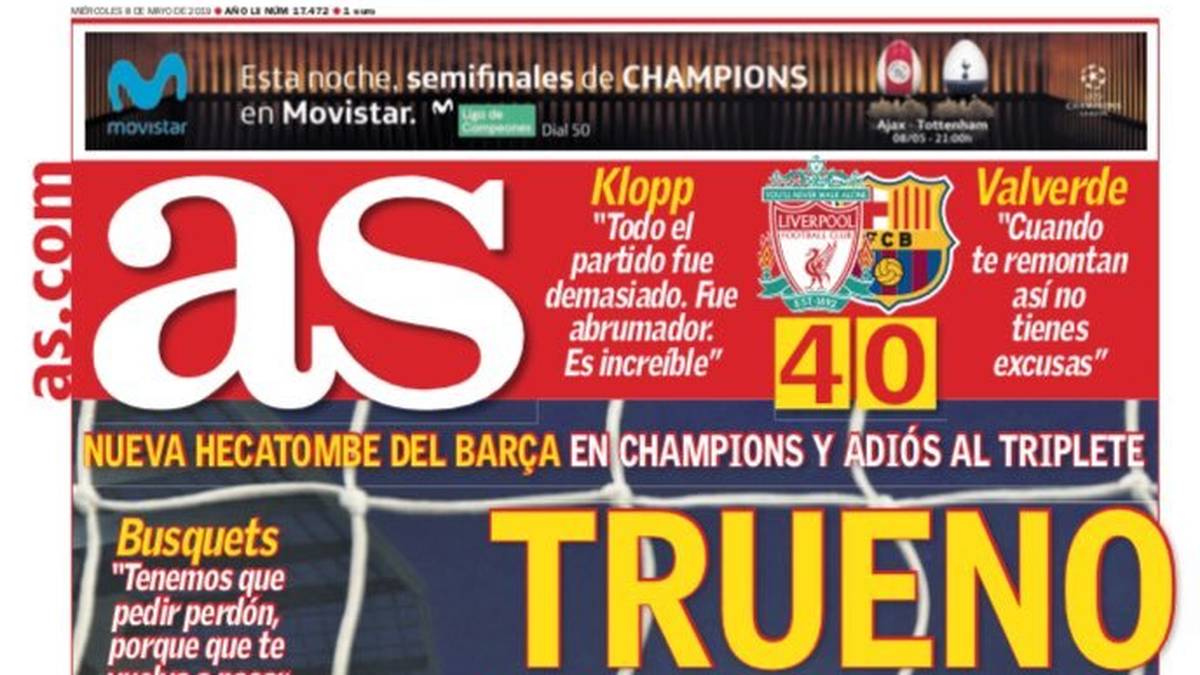 as (Spanien): "Der Knall in Anfield. Tragödie für Barcelona. Ein heldenhaftes Liverpool überrollt eine Barca-Mannschaft dank Doppelpacks von Origi und Wijnaldum. Barcelona verpasst das Finale"