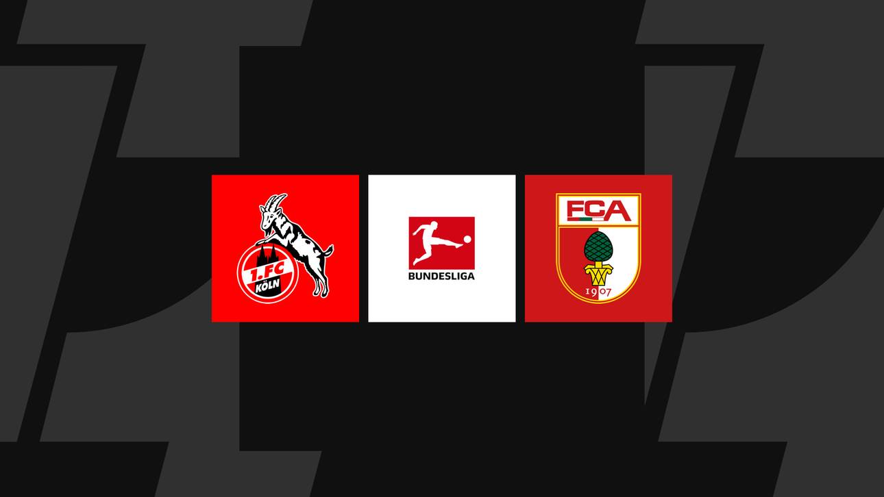 Bundesliga heute: Köln gegen Augsburg