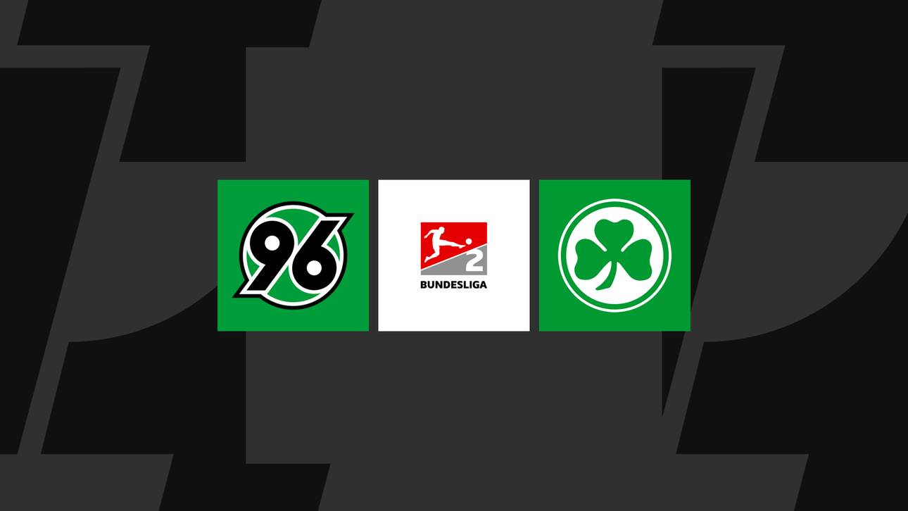 2. Bundesliga heute: Hannover – Fürth