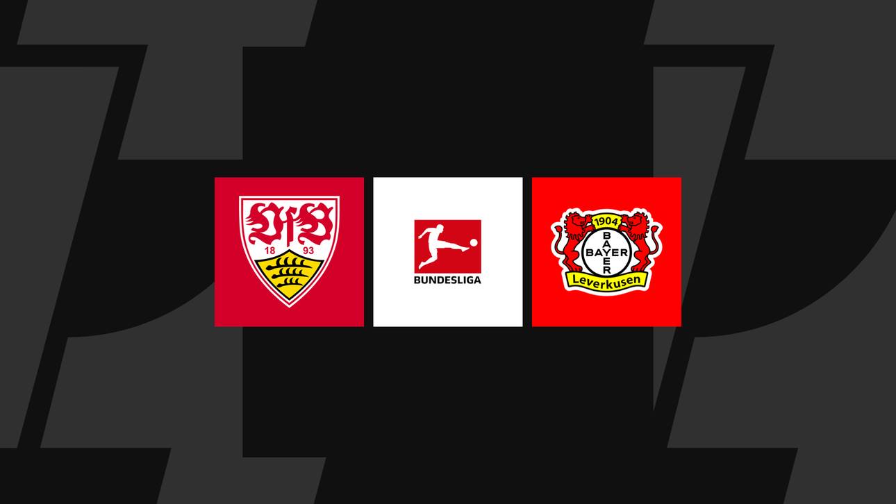 Bundesliga heute: Stuttgart gegen Leverkusen