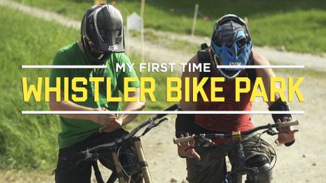 Dein erstes Mal im Whistler Bikepark