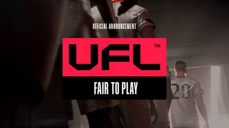 UFL - Endlich Konkurrenz für FIFA und eFootball? 