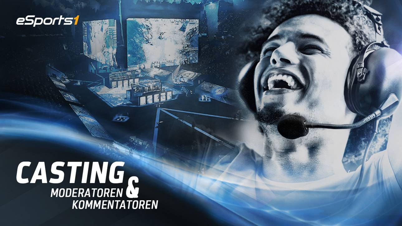 Casting: Werde Teil von eSPORTS1
