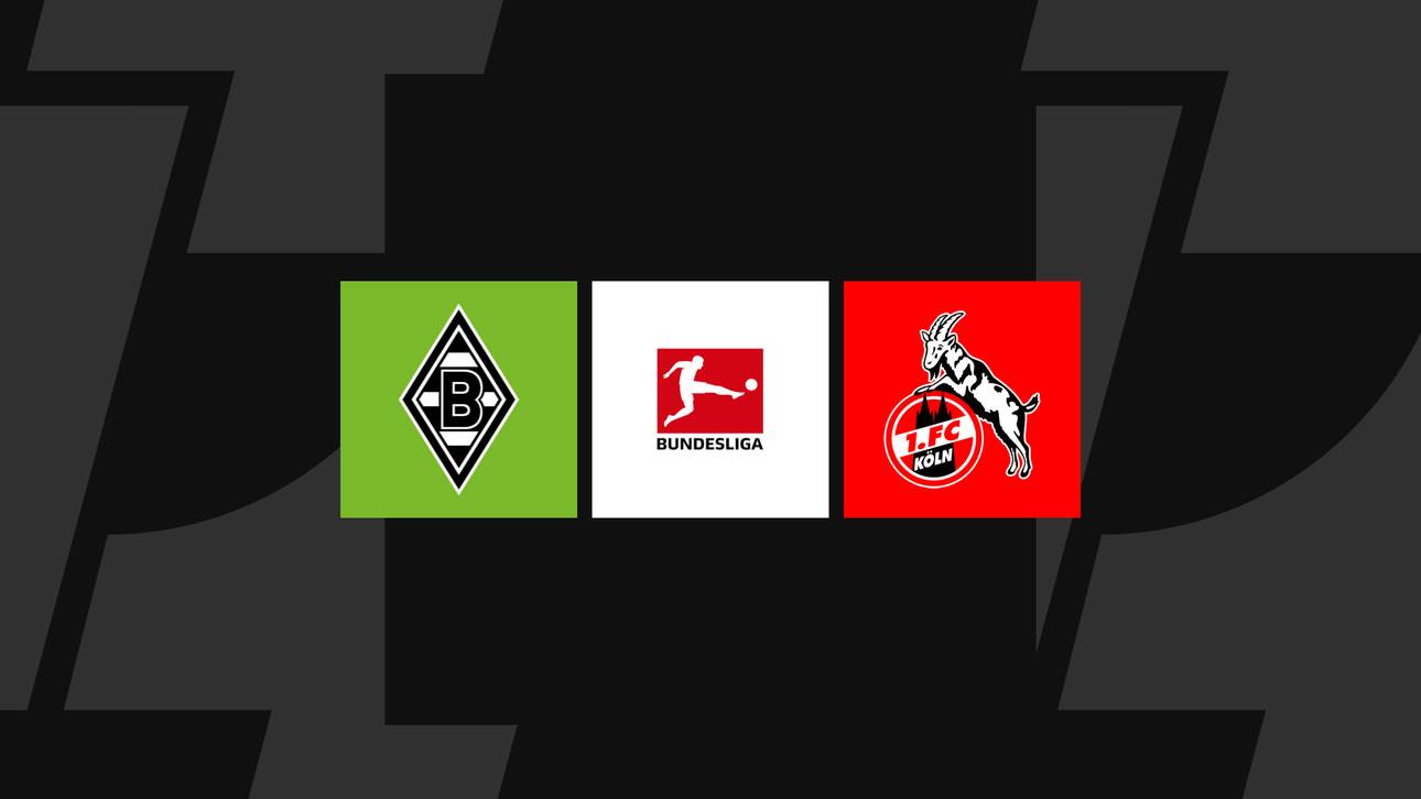 Bundesliga heute: Gladbach gegen Köln