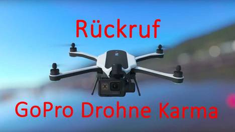 Rückruf bei GoPro: Drohne Karma