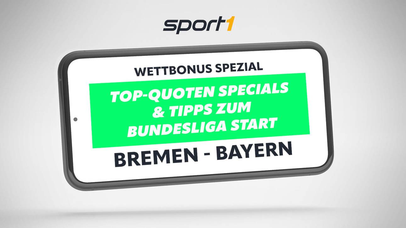 Bremen – Bayern Wetten: Top-Quoten Specials & Tipps zum Bundesliga Start