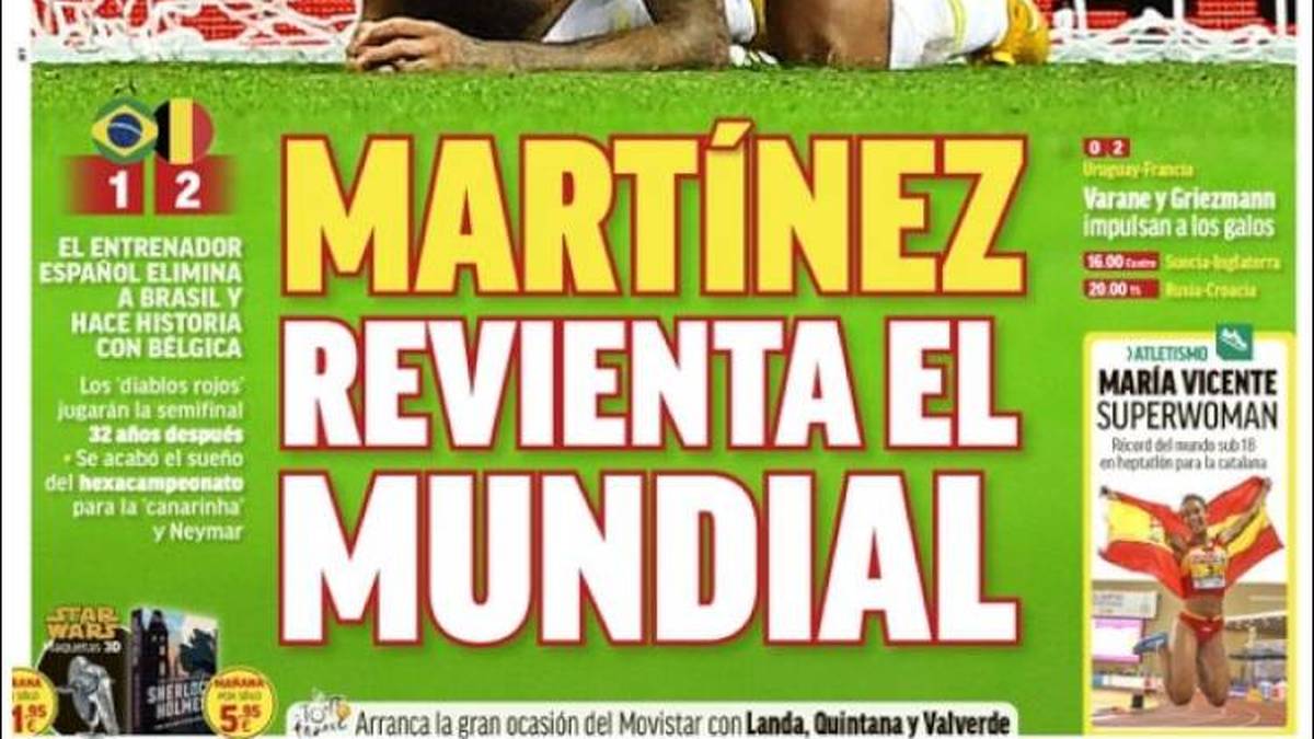 MARCA: "Martinez bringt die WM zum Platzen! Der spanische Trainer schaltet Brasilien aus und schreibt mit Belgien Geschichte. Hazard war kaiserlich. Die Konter über Lukaku, Hazard und De Bruyne waren jedes Mal ein Stich ins Herz Brasiliens. Brasilien starb mit den fünf Sternen auf der Brust. Der sechste wird warten müssen."