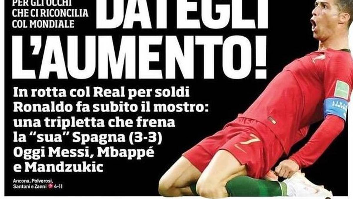 Corriere dello Sport: Gebt ihm eine Gehaltserhöhung! Ronaldo, der sich mit Real Madrid wegen seiner Gehaltsforderungen im Clinch befindet, wird gleich im ersten WM-Spiel zum Monster 