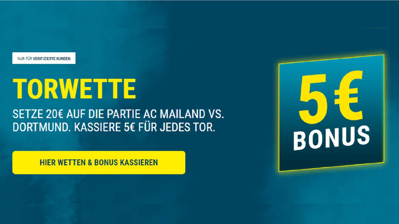 Mit der Torwette 5 € Bonus pro erzieltem Tor bei Milan - BVB kassieren