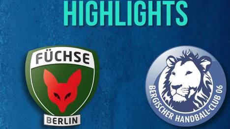 Die Highlights der Partie Füchse Berlin - Bergischer HC aus der Handball-Bundesliga im Video.