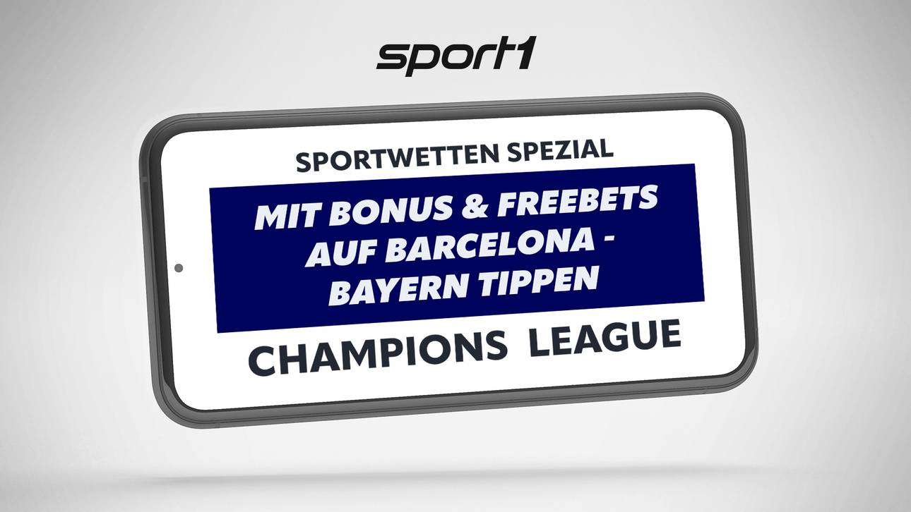 Champions League Barcelona – Bayern: Gratiswetten & Bonusangebote