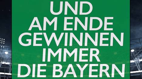 "Und am Ende gewinnen immer die Bayern" ist das neue Buch von SPORT1-Kolumnist Alex Steudel