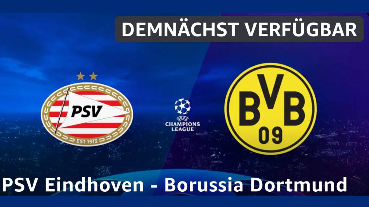 BVB bei PSV live: Viele können das Champions-League-Spiel Eindhoven – Dortmund gratis sehen