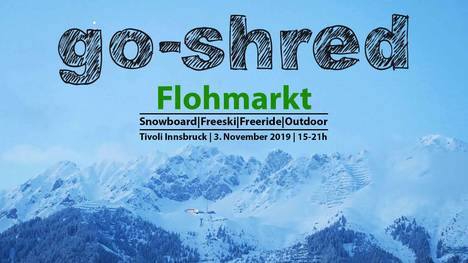 Der große go-shred Flohmarkt 2019 in Innsbruck ist zurück!