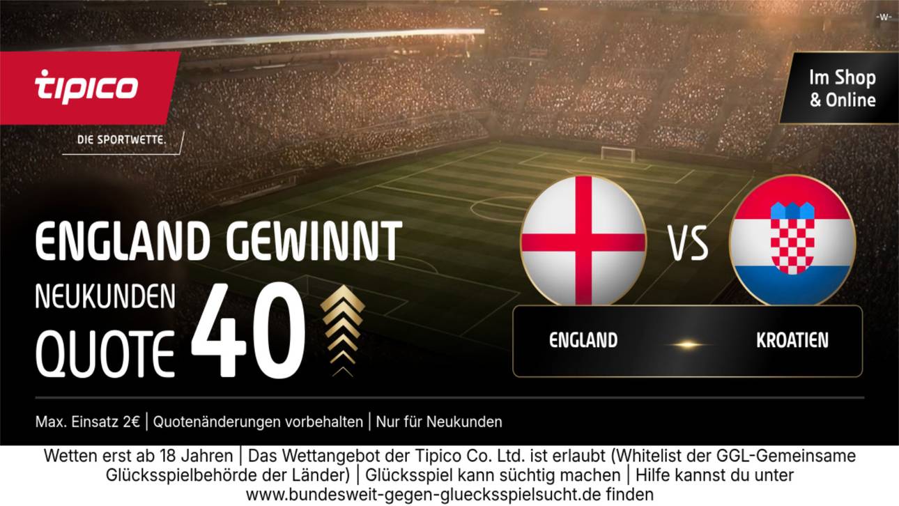 WM-HAMMER BEI TIPICO: Quote 40,00 auf England-Sieg gegen Kroatien!