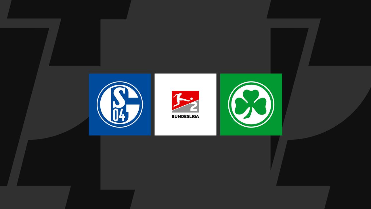 2. Bundesliga heute: Schalke gegen Greuther Fürth