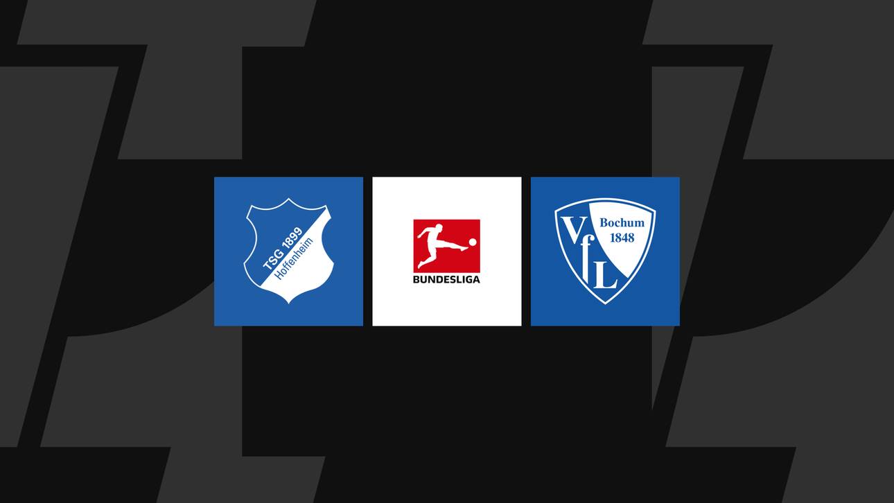 Bundesliga heute: Hoffenheim gegen Bochum