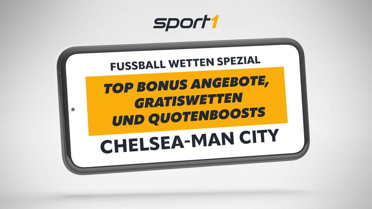 Attraktive Angebote & Gratiswetten zu Chelsea – Man City