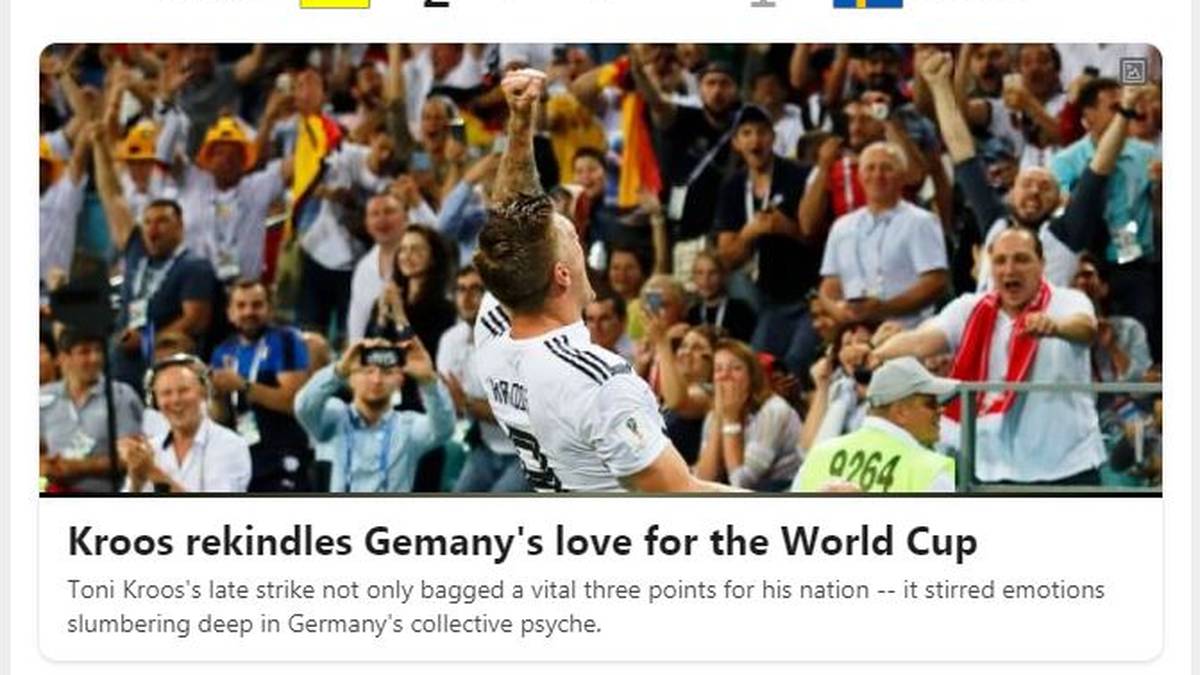 USA - ESPN: "Kroos lässt Deutschlands Liebe für die WM wieder aufleben. Kroos' später Geniestreich sicherte seinem Land nicht nur drei überlebenswichtige Punkte - er weckte auch Emotionen, die tief in Deutschlands kollektiver Seele schlummerten."