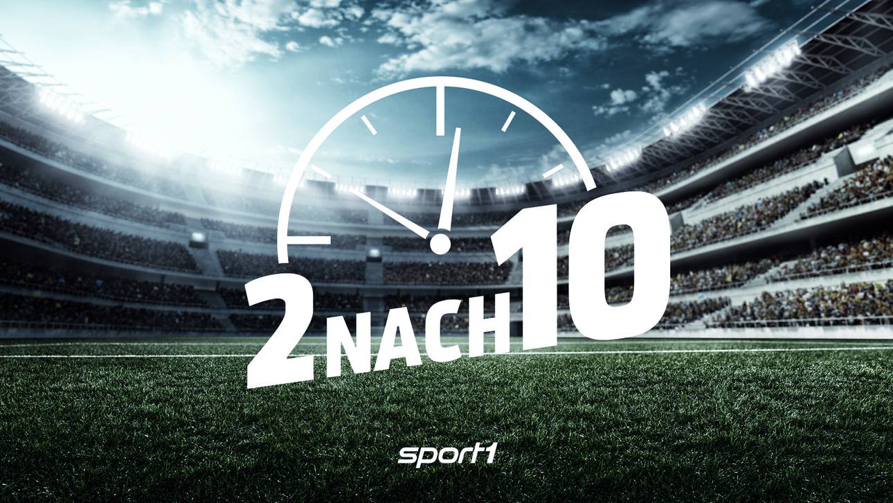 2 nach 10 – darüber spricht die Sportwelt