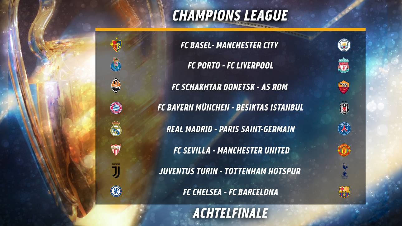 Das sind die Paarungen des Achtelfinals der Champions League