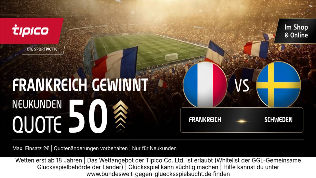 50ER-QUOTE! Tipico zündet den Quoten-Turbo zum WM-Kracher Frankreich vs. Schweden!
