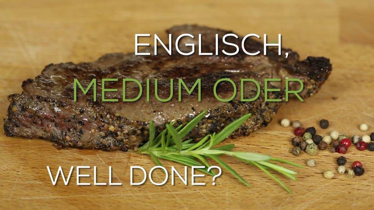 Das perfekte Steak zubereiten