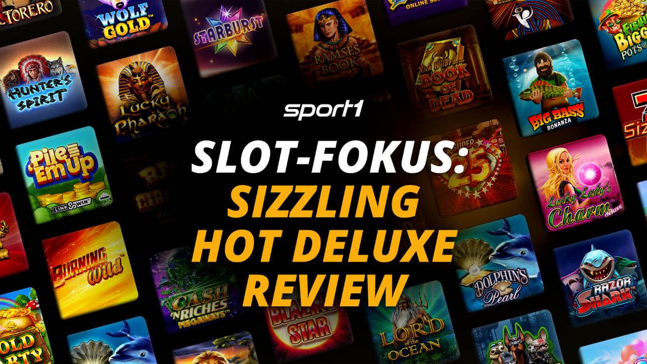 Sizzling Hot Deluxe Slot Erfahrungen – Analyse und Test