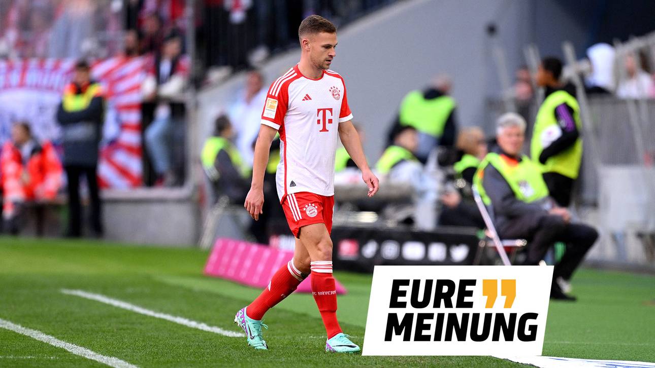 Kimmich „muss endlich lernen …“