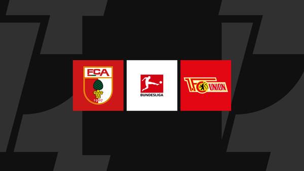 Bundesliga heute: Augsburg gegen Union