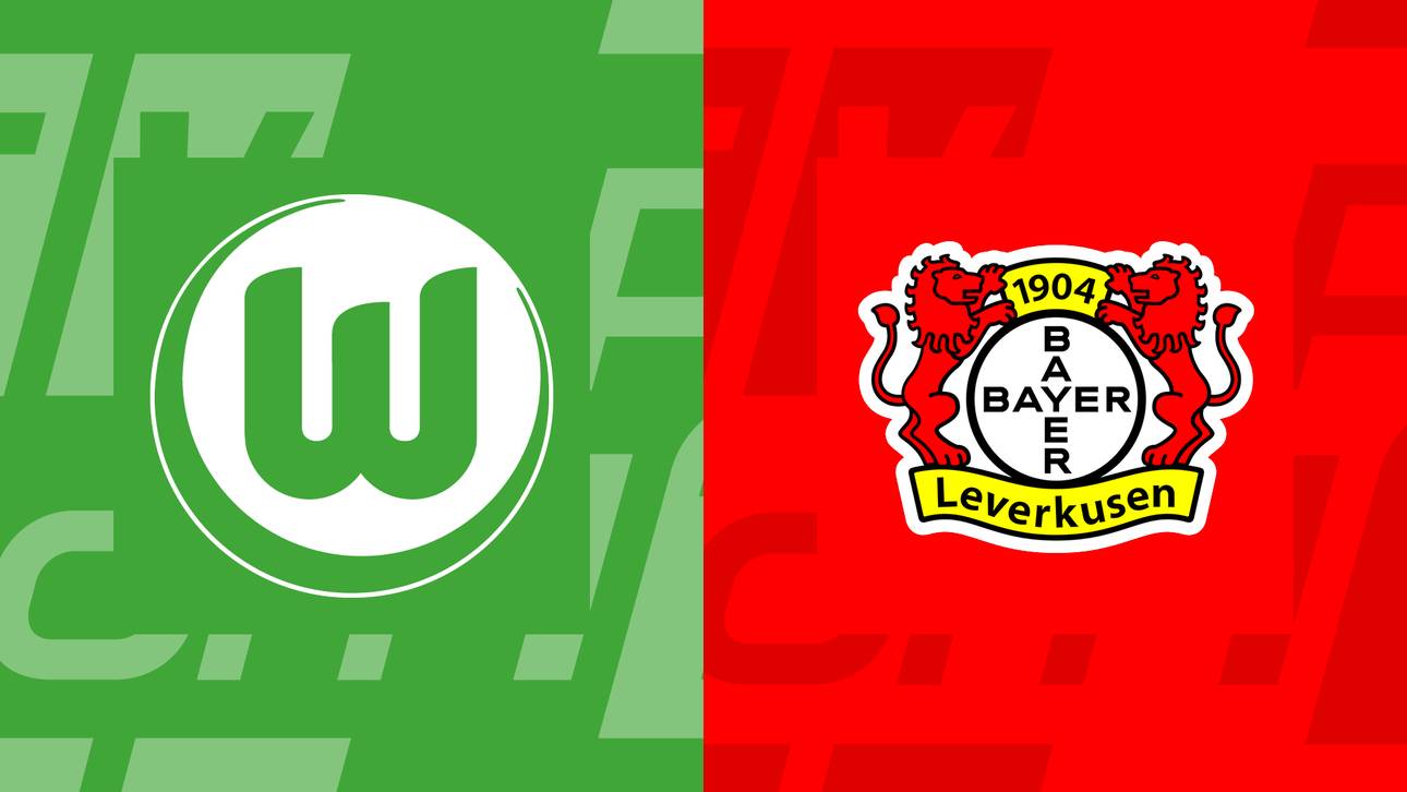 Bundesliga heute: Wolfsburg gegen Leverkusen