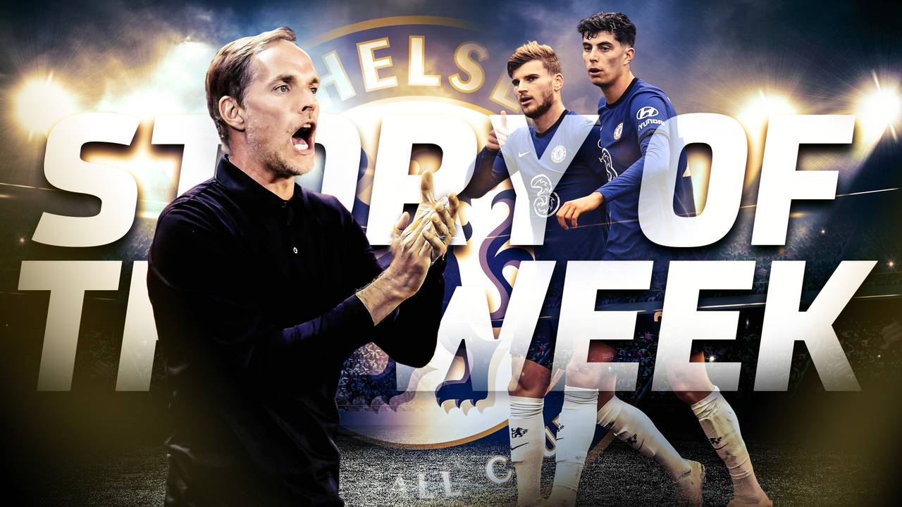 Story of the Week: Der Tuchel-Plan mit Havertz und Werner