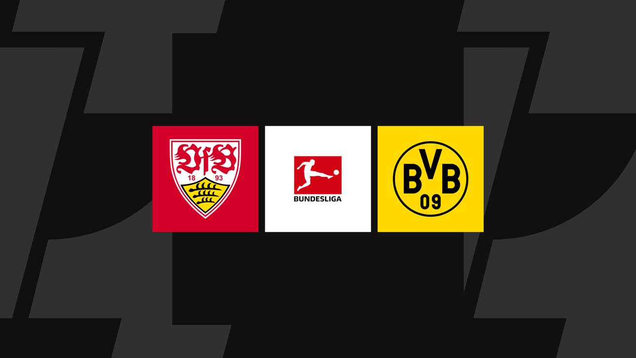 Bundesliga heute: Stuttgart gegen BVB