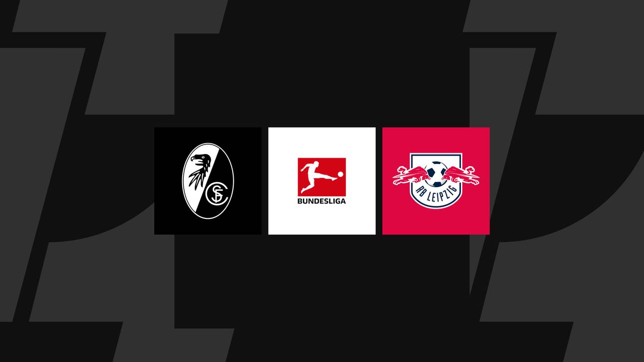 Bundesliga heute: Freiburg gegen Leipzig